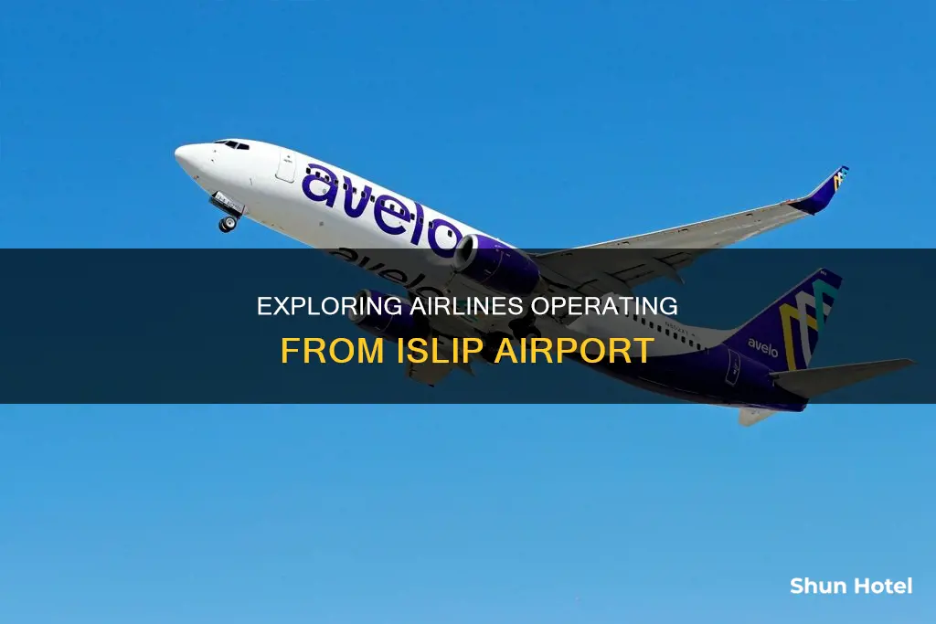 what airlines are at islip airport