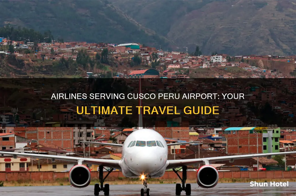 what airlines fly cusco peru airport