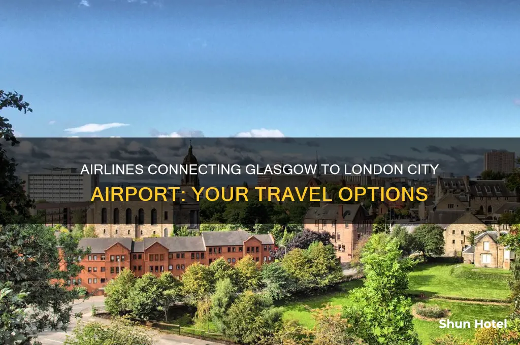what airlines fly from glasgow to london city airport