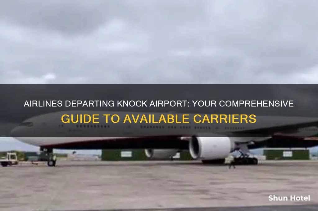 what airlines fly from knock airport