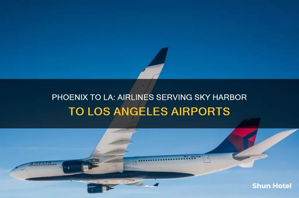 what airlines fly from phoenix to los angeles airports