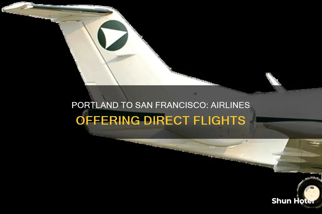 what airlines fly from portland airport to san franciso