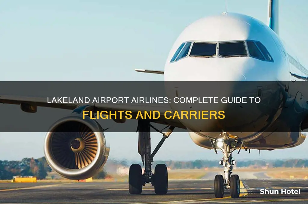 what airlines fly in and out of lakeland airport