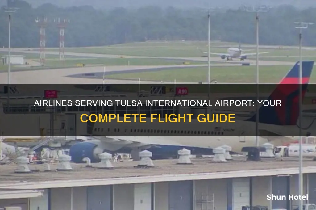 what airlines fly in and out of tulsa international airport