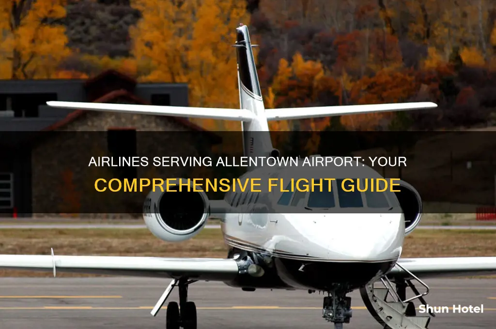 what airlines fly into allentown airport