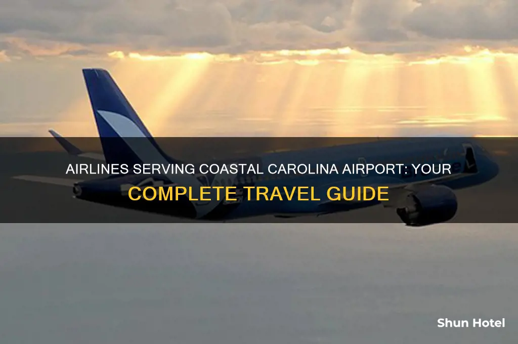 what airlines fly into coastal carolina airport