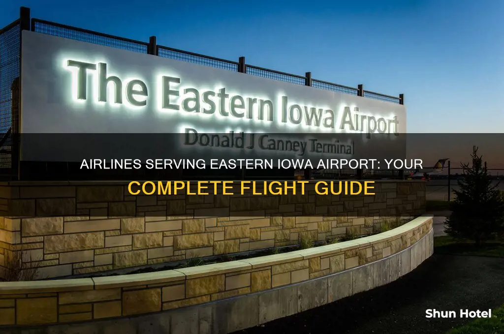what airlines fly into eastern iowa airport