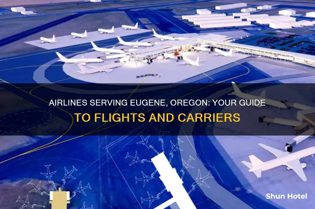 what airlines fly into eugene oregon airport