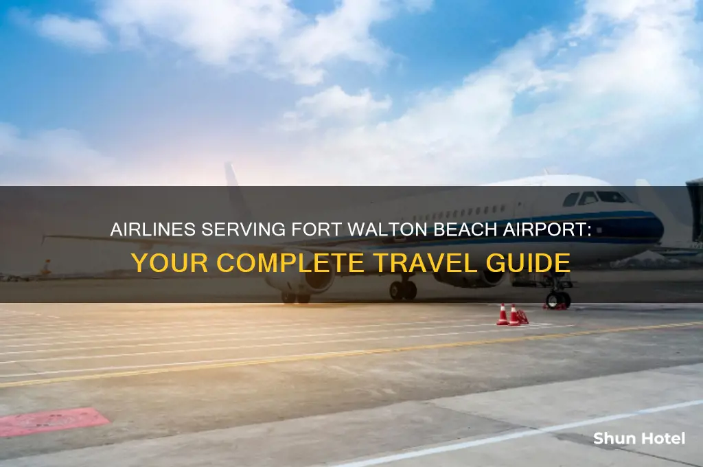 what airlines fly into fort walton beach airport