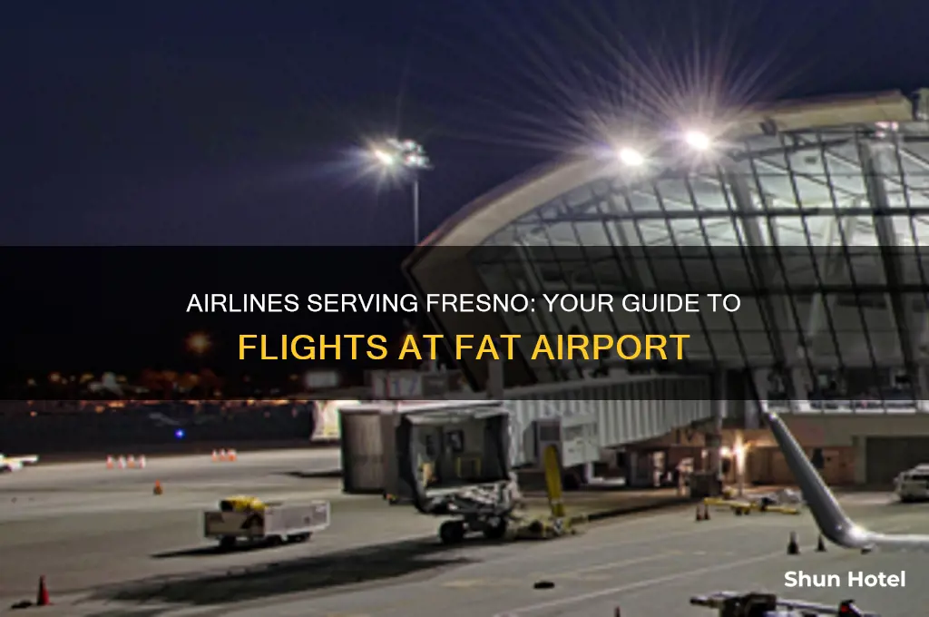 what airlines fly into fresno airport