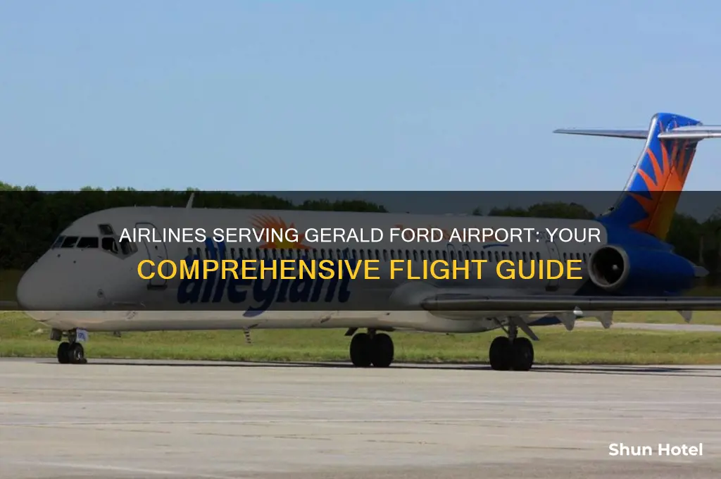 what airlines fly into gerald ford airport