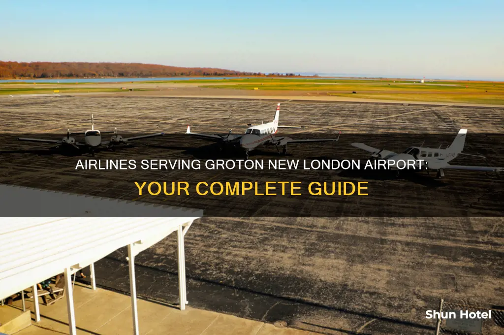what airlines fly into groton new london airport