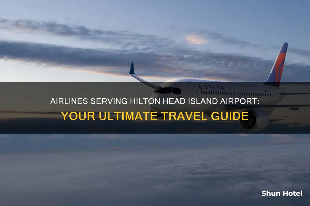 what airlines fly into hilton head island airport