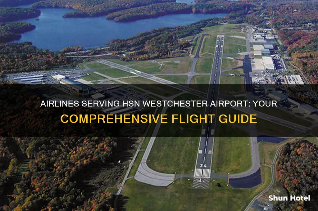 what airlines fly into hsn westchester airport