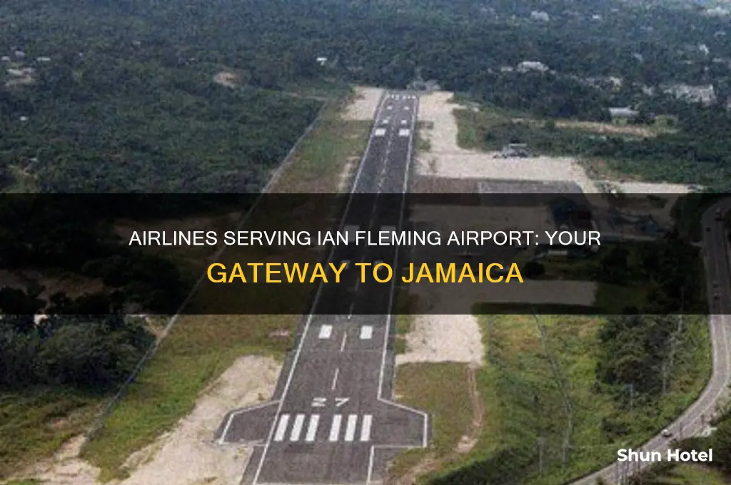 what airlines fly into ian fleming airport