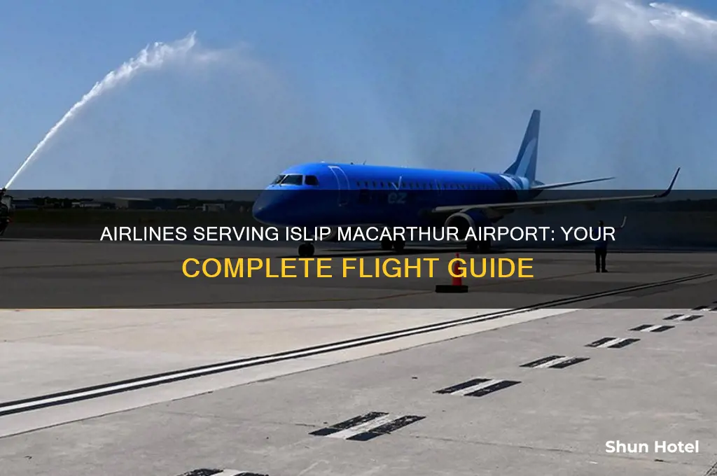 what airlines fly into islip macarthur airport