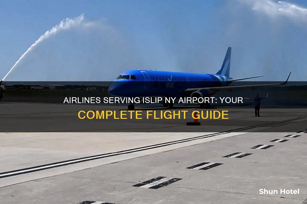 what airlines fly into islip ny airport