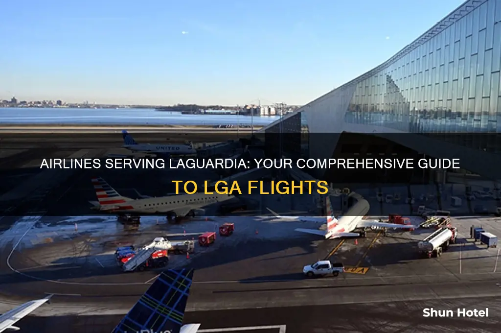 what airlines fly into laguardia airport