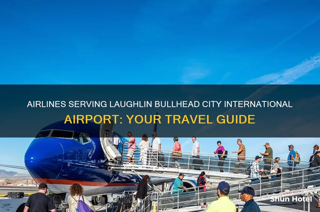 what airlines fly into laughlin bullhead city international airport