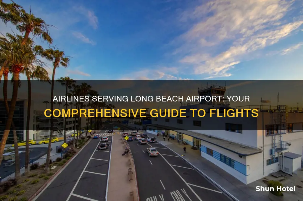 what airlines fly into long beach ca airport