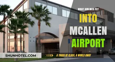 Airlines Serving McAllen Airport: Your Comprehensive Flight Guide