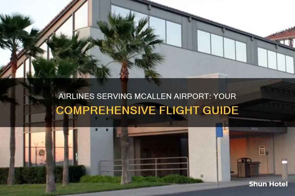 what airlines fly into mcallen airport