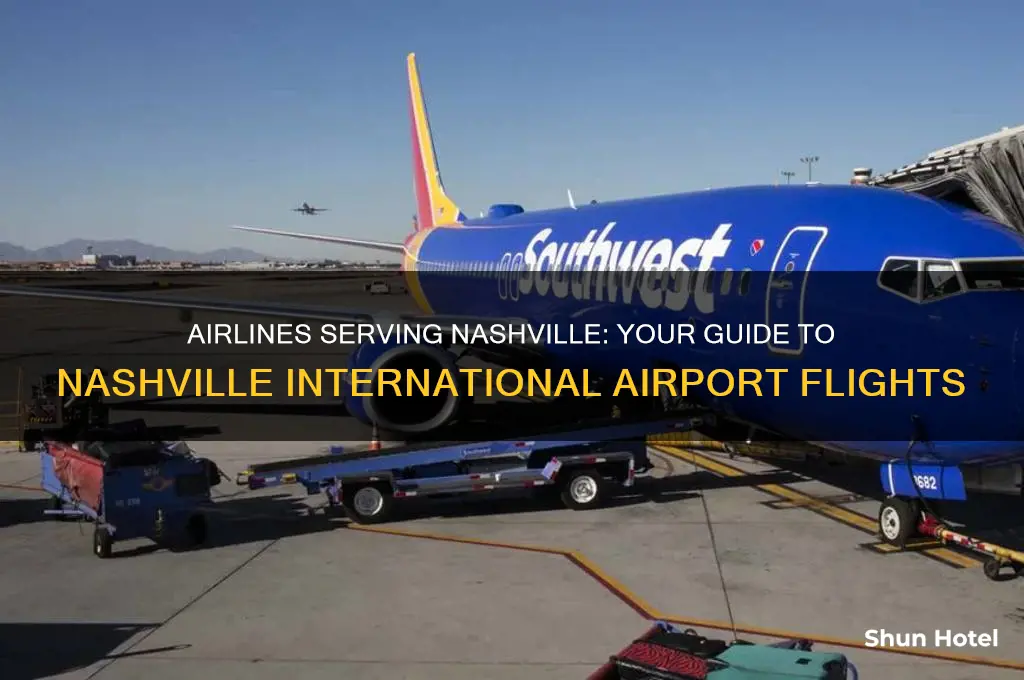what airlines fly into nashville international airport