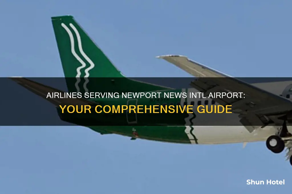 what airlines fly into newport news intl airport