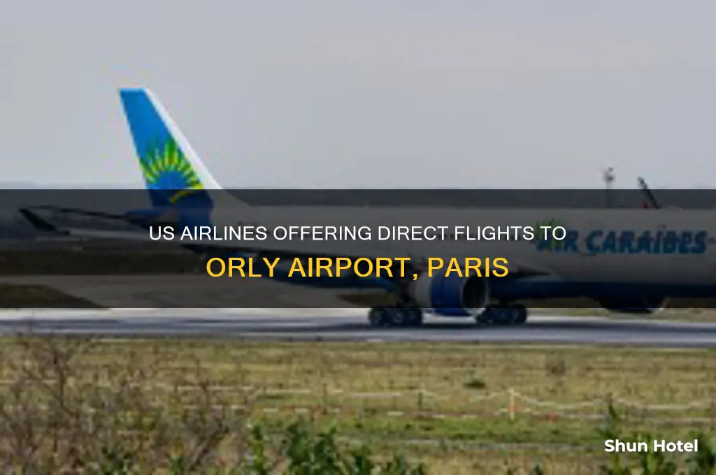 what airlines fly into orly airport from the usa