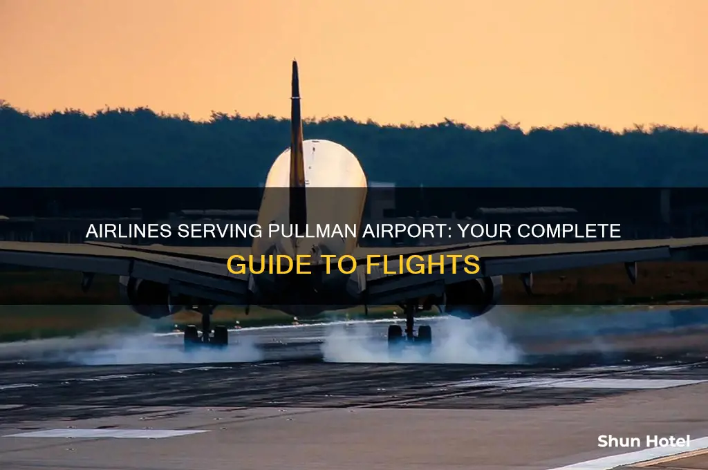 what airlines fly into pullman airport