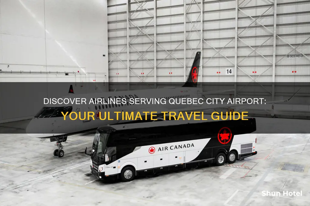 what airlines fly into quebec city airport