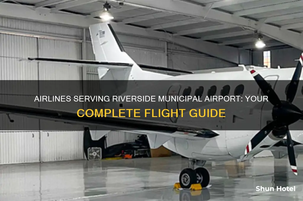what airlines fly into riverside municipal airport