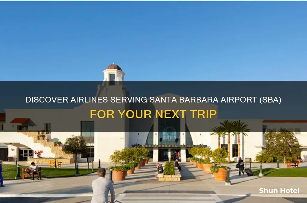 what airlines fly into sba airport