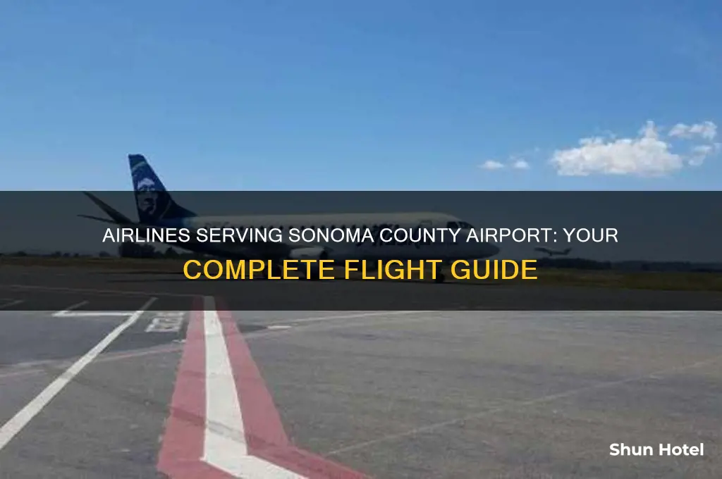 what airlines fly into sonoma county airport