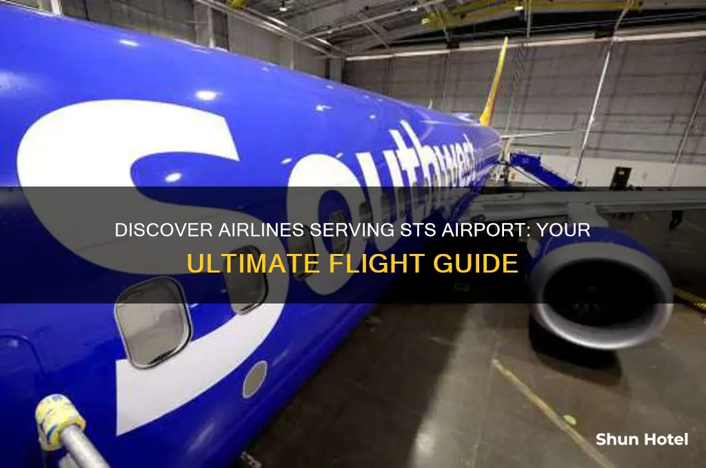 what airlines fly into sts airport