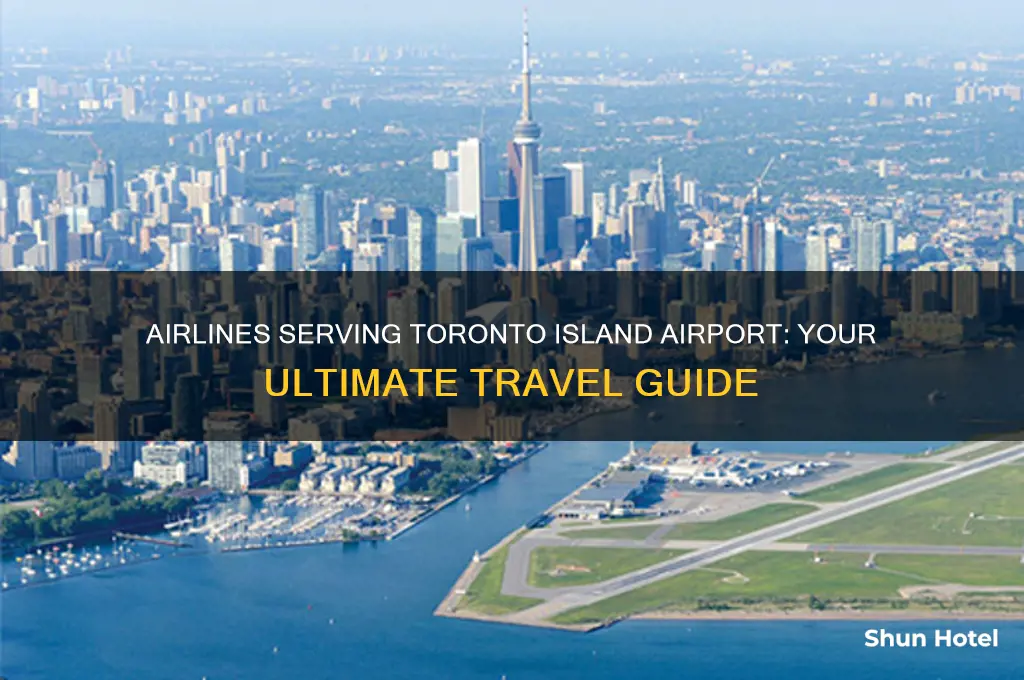 what airlines fly into toronto island airport