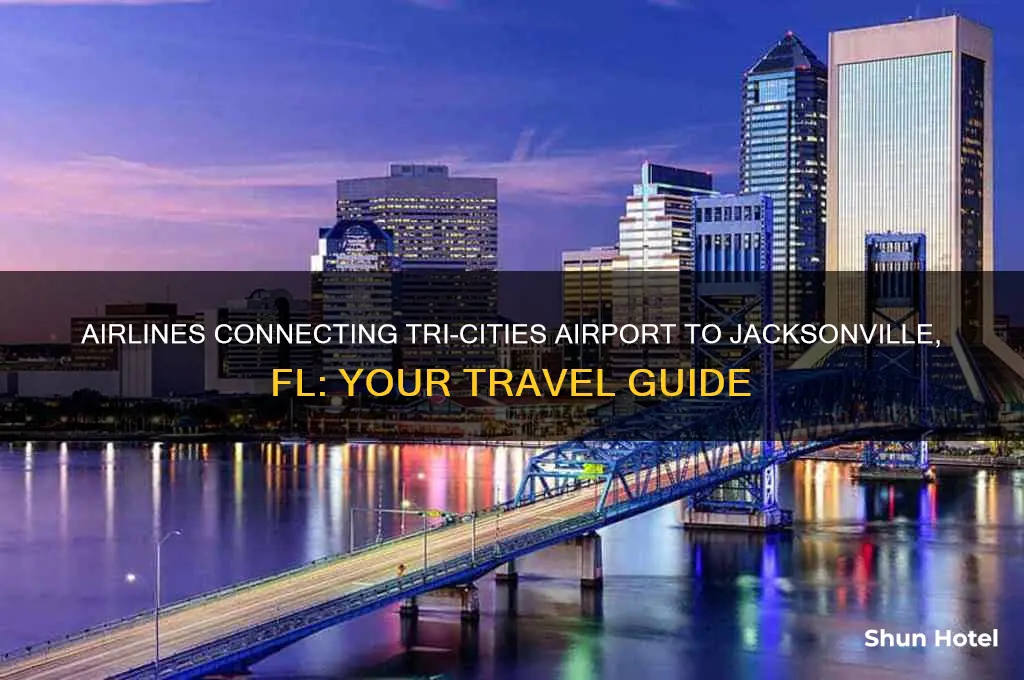 what airlines fly into tri cities airport to jacksonville fl