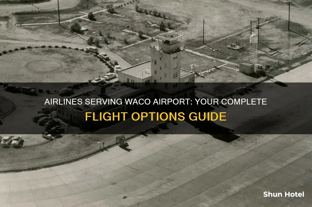 what airlines fly into waco airport