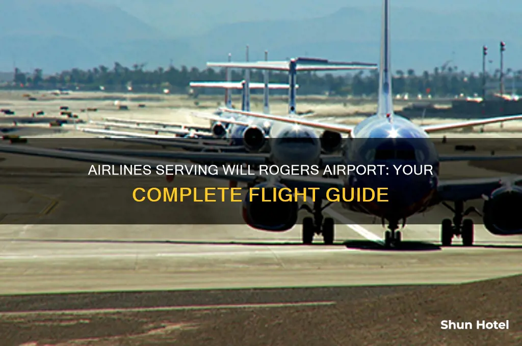 what airlines fly into will rogers airport