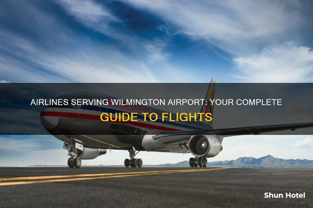 what airlines fly into wilmington airport