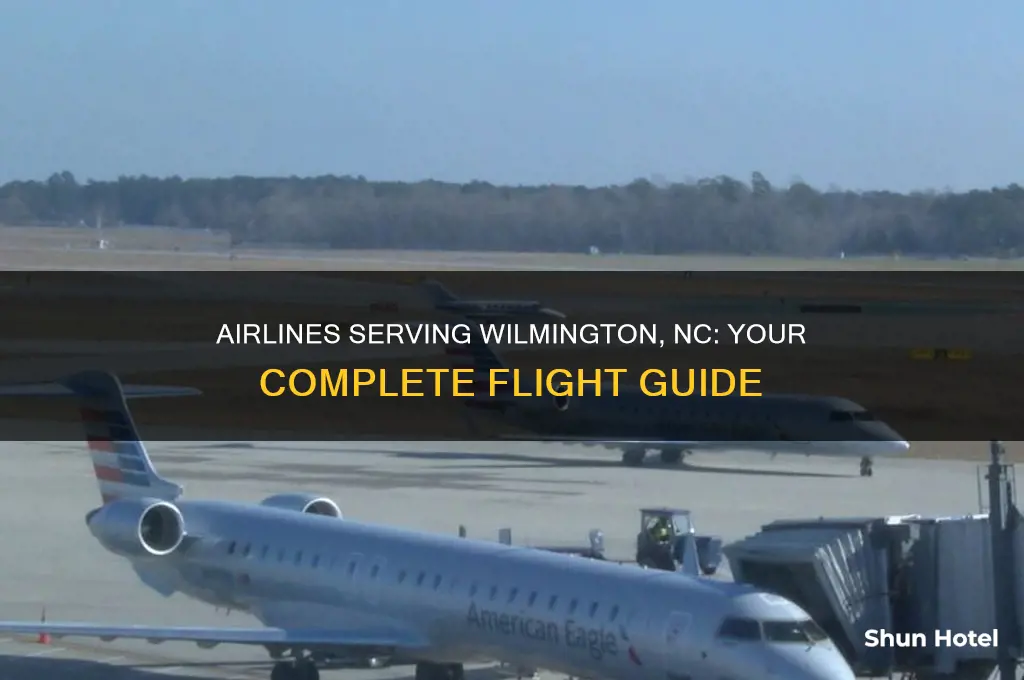 what airlines fly into wilmington north carolina airport