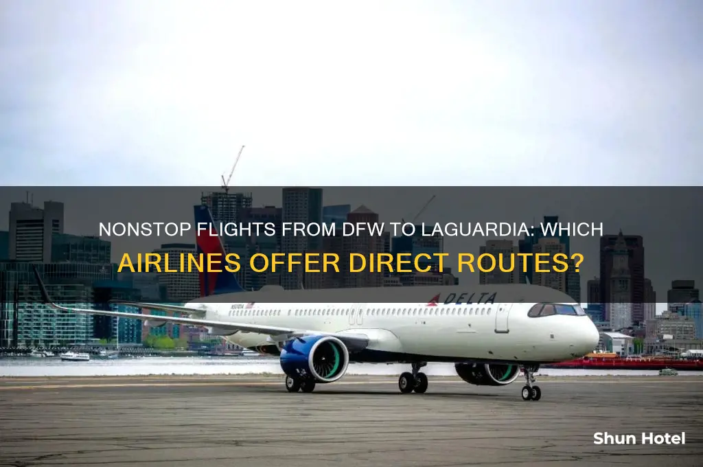 what airlines fly non stop from dfw to laguardia airport