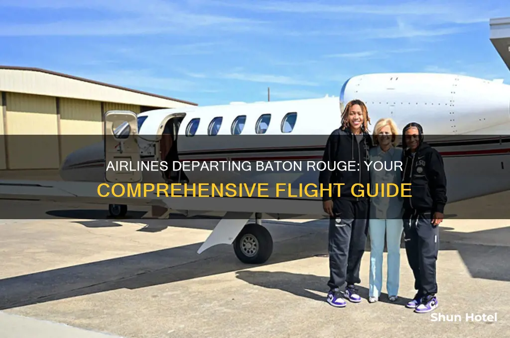 what airlines fly out of baten rouge airport