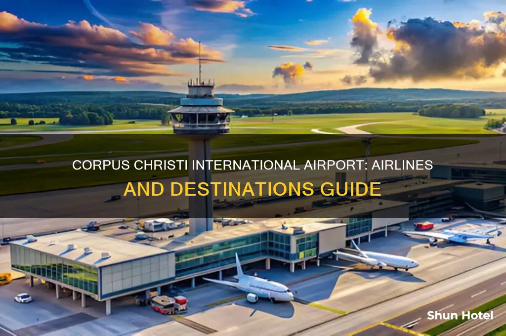 what airlines fly out of corpus christi international airport