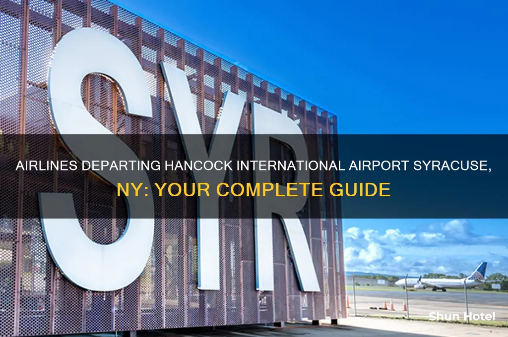 what airlines fly out of hancock airport syracuse ny
