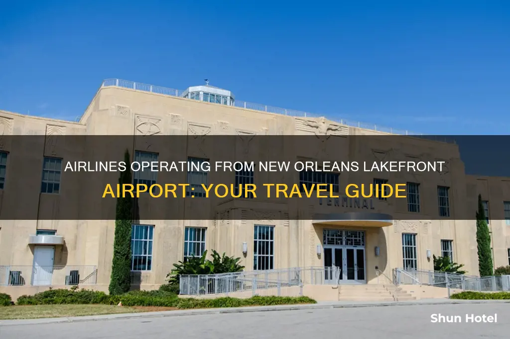 what airlines fly out of new orleans lakefront airport