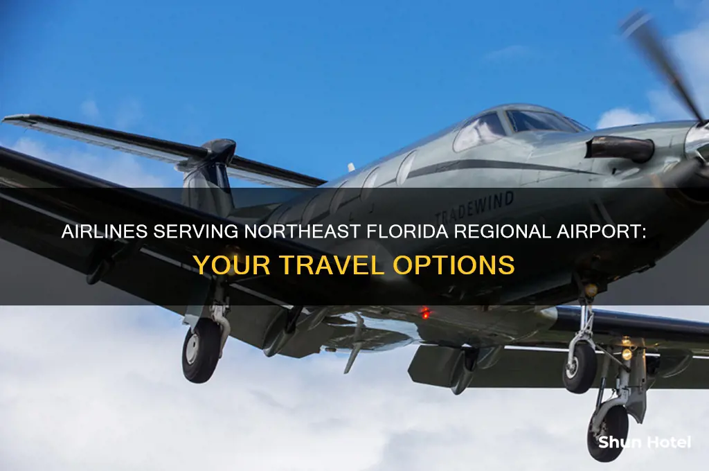 what airlines fly out of northeast florida regional airport