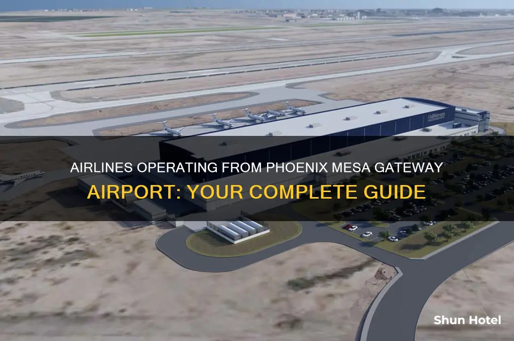 what airlines fly out of phoenix mesa gateway airport