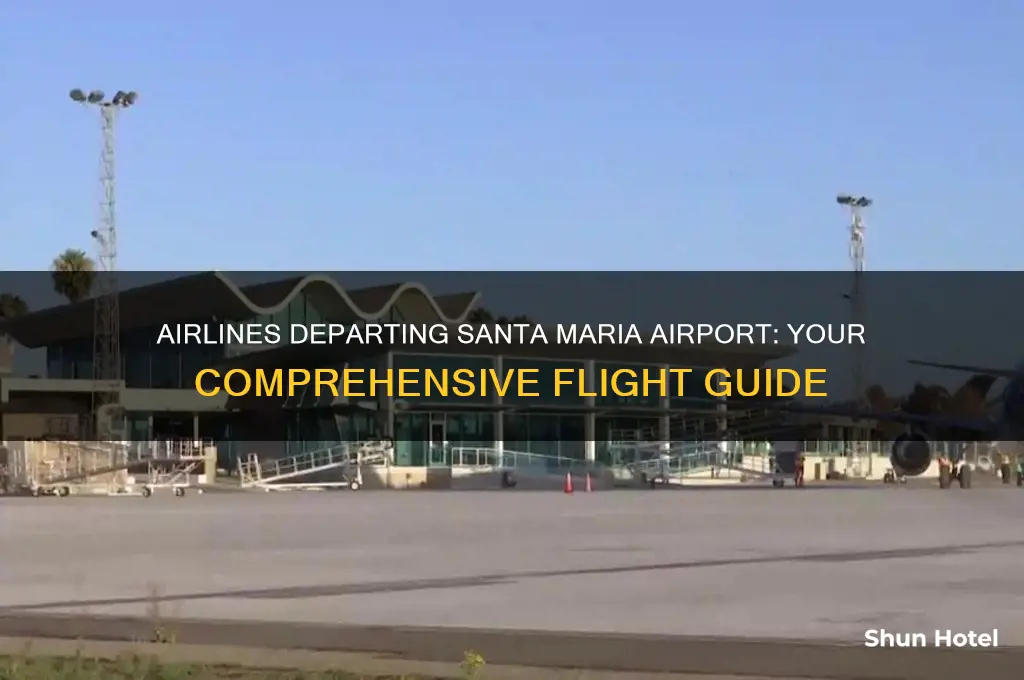 what airlines fly out of the santa maria airport