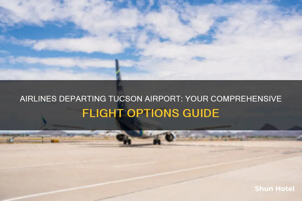 what airlines fly out of tucson airport